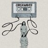 Circa Waves - Something More