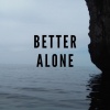 Estela《Better Alone》[MP3/LRC]