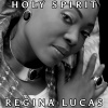 Regina Lucas - Holy Spirit
