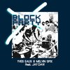 Yves Eaux、Melvin Spix、Jay Davi - Block Party (feat. Jay Davi)