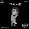 Isong - Pray 4 Me