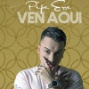 Pipe Erre - Ven Aquí