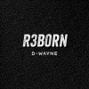 D-wayne - R3b0rn