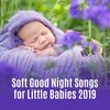 Bedtime Songs Sanctuary、Stages of Sleep Music Universe、Baby Soft Sleep Solution - Baby Lullaby