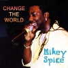 Mikey Spice《Change the World》[MP3/LRC]