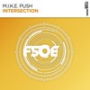 M.I.K.E. Push - Intersection (Original Mix)