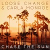 Loose Change - Chase the Sun