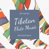 Ritual Candles、Ayurveda Massage Music Specialists《Tibetan Flute Music》[MP3/LRC]