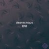 Abstratique - Xvi