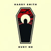Harry Smith - Bury Me