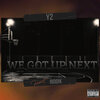 Y2、RIDD!K - We Got Up Next