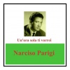 narciso parigi - Un'ora sola ti vorrei