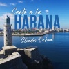 Eliades Ochoa《Canto a la Habana》[MP3/LRC]