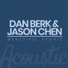 Jason Chen、Dan Berk - Beautiful People (Acoustic)