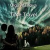 Olga Maslova - Time Travel