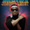 Joshua Ledet - Someone Told Me About You (Explicit)