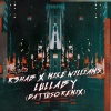 R3HAB、Mike Williams - Lullaby (GATTÜSO Remix)