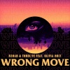 R3HAB、THRDL!FE、Olivia Holt - Wrong Move