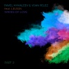 Vian Pelez、Leusin、Pavel Khvaleev - Waves Of Love (Radio Edit)