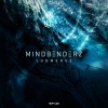 Mindbenderz - Submerge