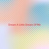 mama cass - Dream A Little Dream Of Me (Complete version originally performed by Mama Cass)