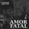 Colin、Nerso《Amor Fatal》[MP3/LRC]