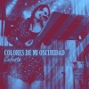 Celeste - Colores De Mi Oscuridad