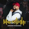 Marcelinho - Amizade Passional (Ao Vivo)