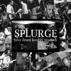 SPLURGE - Mood Swings (Live Version|Explicit)