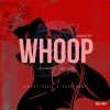 Corey Ellis、Kyle Bent、Kyle Treadwell - WHOOP (Explicit)
