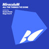 MiraculuM - All the Things I've Done