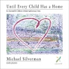 Michael Silverman - Until Every Child Has a Home