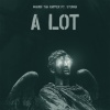 Stunna、Shawn Tha Rapper - A Lot (Explicit)