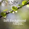 Soft Background Music《Morning Has Broken》[MP3/LRC]