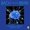 Bach For The Brain - Little Prelude No. 1