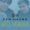 Ten Sharp《Ain't Nobody》[MP3/LRC]