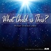 Michael Silverman - What Child Is This?