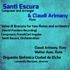 Claudi Arimany、Walter Auer、Santi Escura、Orquesta Sinfónica Ciudad de Elche - Valse di Bravura for Two Flutes and Orchestra (World Premiere Recording)