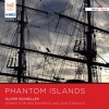 ensemble modern、Stefan Asbury、Oliver Schneller - Phantom Islands