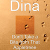 Dina - Don't Take a Bite from That Appletreee