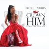 nicole c. mullen - Crown Him