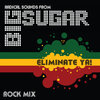 Big Sugar - Eliminate Ya! (Rock Mix)