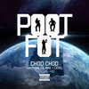 Lil Rae、Choo Choo、T-Lo、LEVEL - Pootfot (feat. T-Lo Lil Rae & Level)(Explicit)