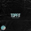 Kwam.e、Emmanuel Booz、Rapkreation、Big Pat、Tom Hengst - TOPFIT