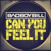 Bad Boy Bill《Can You Feel It》[MP3/LRC]