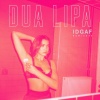 Dua Lipa、Initial Talk - IDGAF (Initial Talk Remix|Explicit)