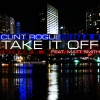 MATT SMITH、Clint Rogue - Take It Off (feat. Matt Smith)