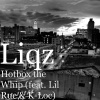 Liqz、Lil Rue、K-Loc - Hotbox the Whip (feat. Lil Rue & K-Loc)(Explicit)