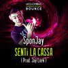 Sponjay、Jay Lock - Senti la cassa (Explicit)