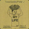 Peter J、TweeGeddo - My Life (feat. Peter J)